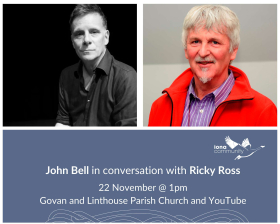 John Bell In Conversation With Ricky Ross - 22nd November 